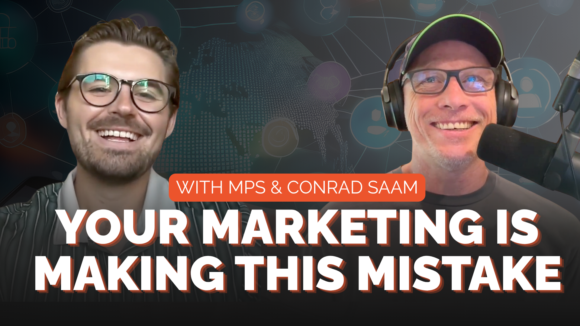 Two smiling men in glasses appear against a digital network backdrop. Text reads, “With MPS & Conrad Saam: Your marketing is making this mistake.”