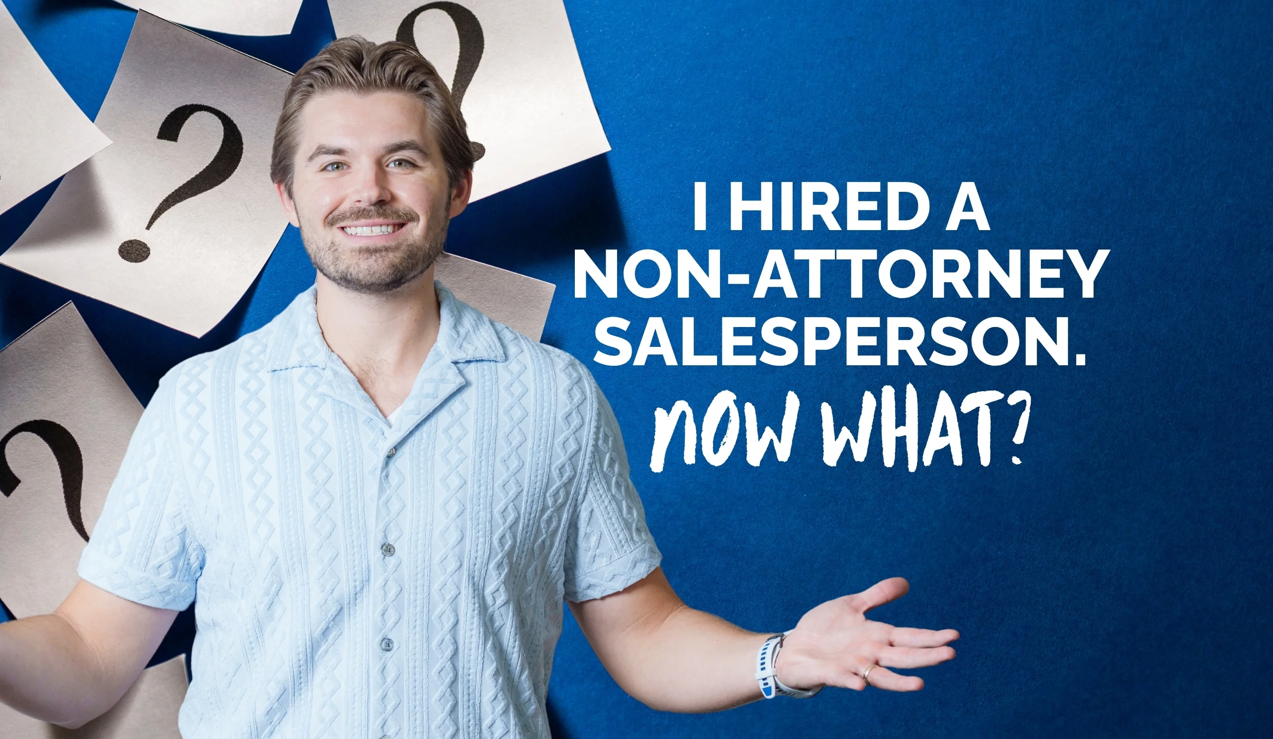 I Hired A Non-Attorney Salesperson. Now What?